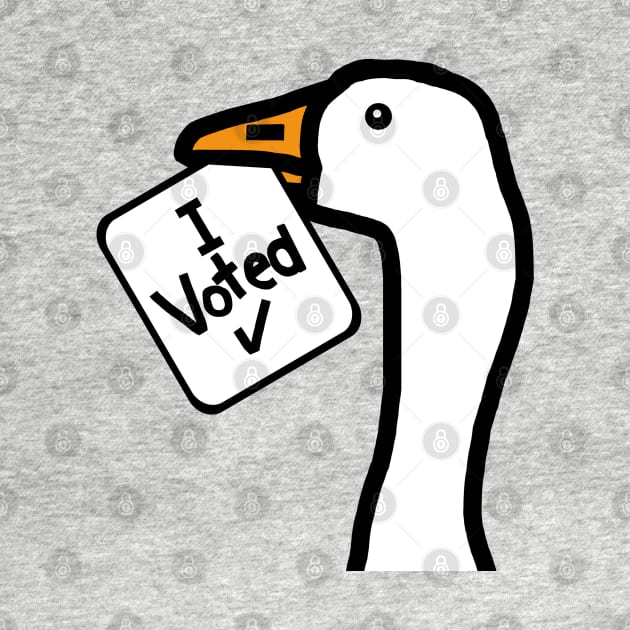 Goose says he Voted by ellenhenryart